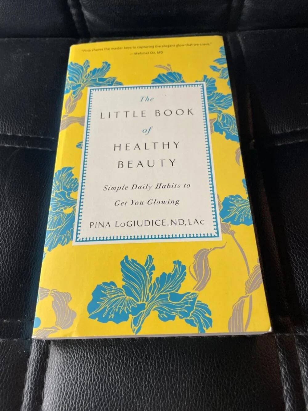 The Little Book of Healthy Beauty: Simple Daily Habits to Get You Glowing